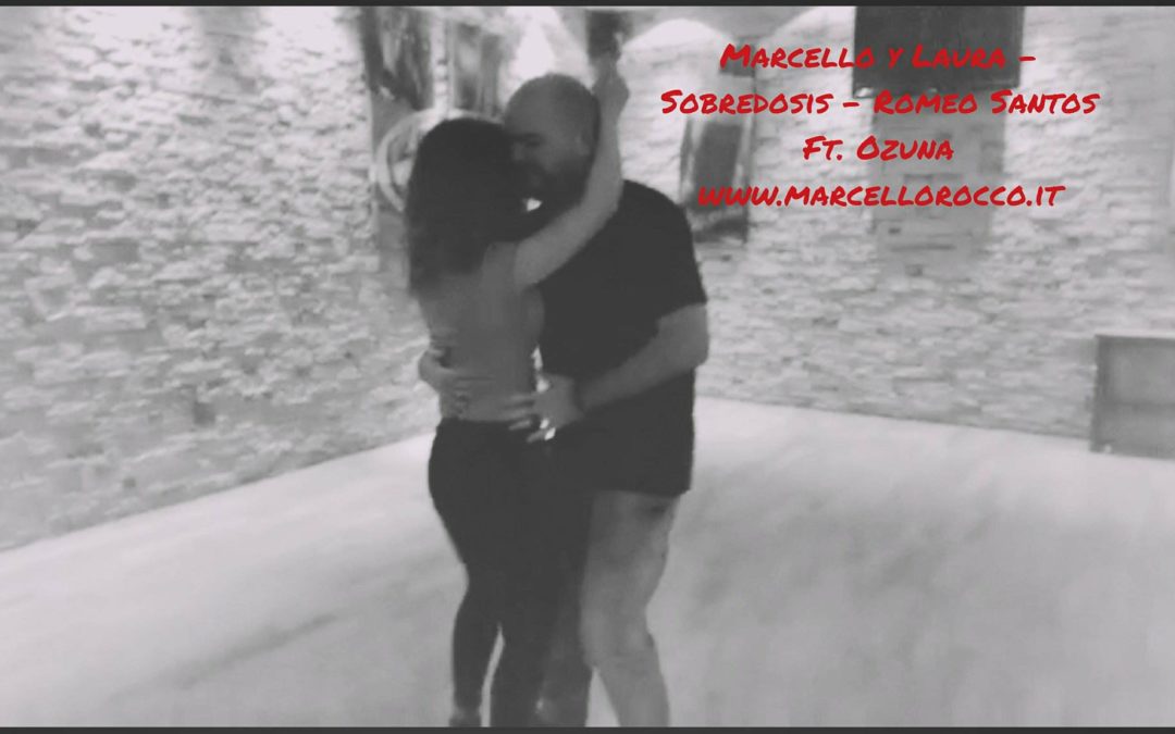 Marcello y Laura – Sobredosis – Romeo Santos Ft. Ozuna 🎶❤💃 VIDEO