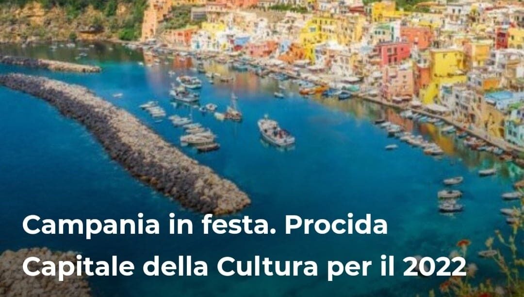 Campania in festa. Procida Capitale della Cultura per il 2022 – ARTICOLO realizzato per stylise.it