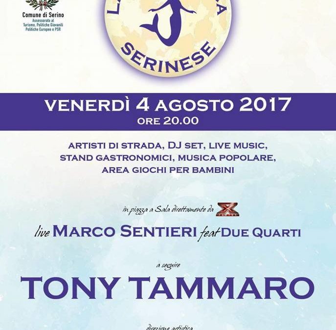 Tutto pronto per la Notte Bianca Serinese 2017 tra gastronomia, musica, arte, cultura e Tony Tammaro